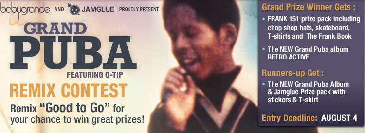 Grand Puba featuring Q-Tip Remix Contest banner: Babygrande and Jamglue proudly present, remix “Good to Go” for your chance to win great prizes